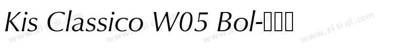 Kis Classico W05 Bol字体转换 Kis Classico W05 Bol字体转换